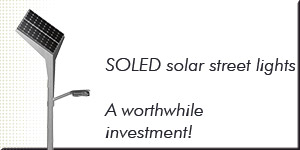 Solar street lighting for economically and ecological sustainability - a worthwhile investment.